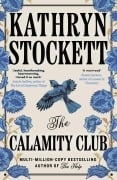 Cover-Bild zum Titel 'The Calamity Club' von 'Kathryn Stockett'