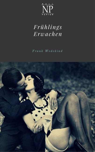 Frühlings Erwachen - Frank Wedekind