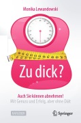 Cover-Bild zum Titel 'Zu dick? Auch Sie können abnehmen!' von 'Monika Lewandowski'