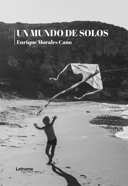 Un mundo de solos - Enrique Morales Cano