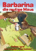 Cover-Bild zum Titel 'Barbarina die mutige Maus' von 'Andreas Egner'