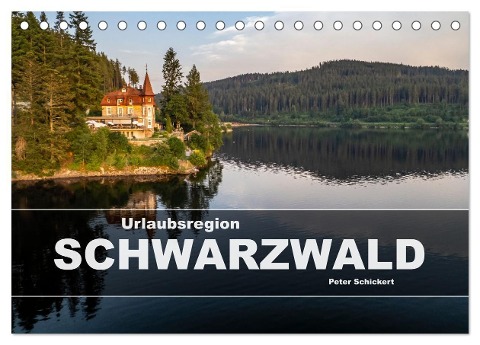 Urlaubsregion Schwarzwald (Tischkalender 2025 DIN A5 quer), CALVENDO Monatskalender - Peter Schickert