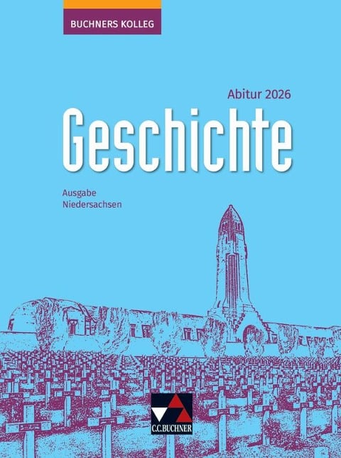 Buchners Kolleg Geschichte NI Abitur 2026 - Thomas Ahbe, Thomas Ott, Markus Reinbold, Reiner Schell, Jürgen Weber