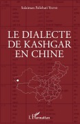 Cover-Bild zum Titel 'Le dialecte de Kashgar en Chine' von 'Palizhati S. Yiltiz'