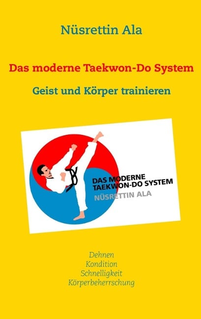Das moderne Taekwon-Do System - Nüsrettin Ala