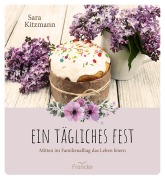 Cover-Bild zum Titel 'Ein tägliches Fest' von 'Sara Kitzmann'