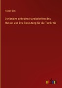 Cover-Bild zum Titel 'Die beiden aeltesten Handschriften des Hesiod und ihre Bedeutung für die Textkritik' von 'Hans Flach'