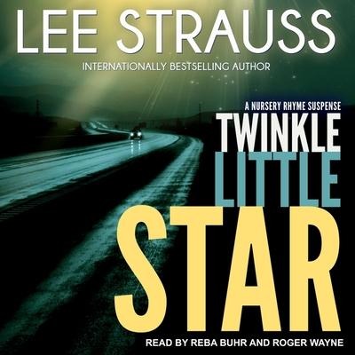Twinkle Little Star Lib/E: A Marlow and Sage Mystery - Lee Strauss