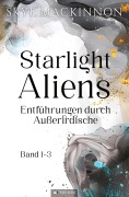 Cover-Bild zum Titel 'Starlight Aliens: Band 1-3' von 'Skye Mackinnon'