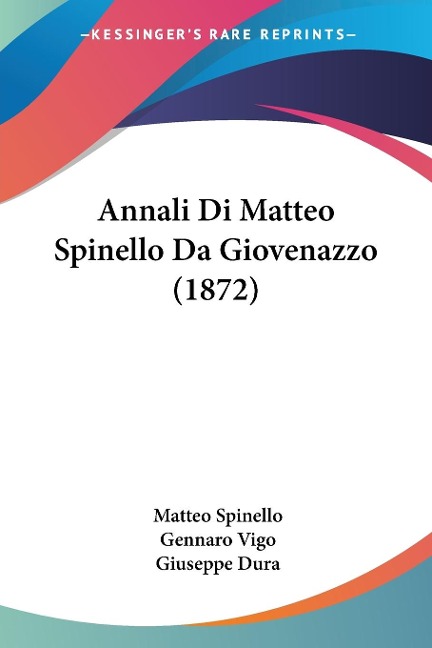 Annali Di Matteo Spinello Da Giovenazzo (1872) - Matteo Spinello