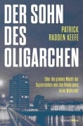 Cover-Bild zum Titel 'Der Sohn des Oligarchen' von 'Patrick Radden Keefe'