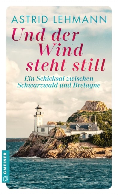 Und der Wind steht still - Astrid Lehmann
