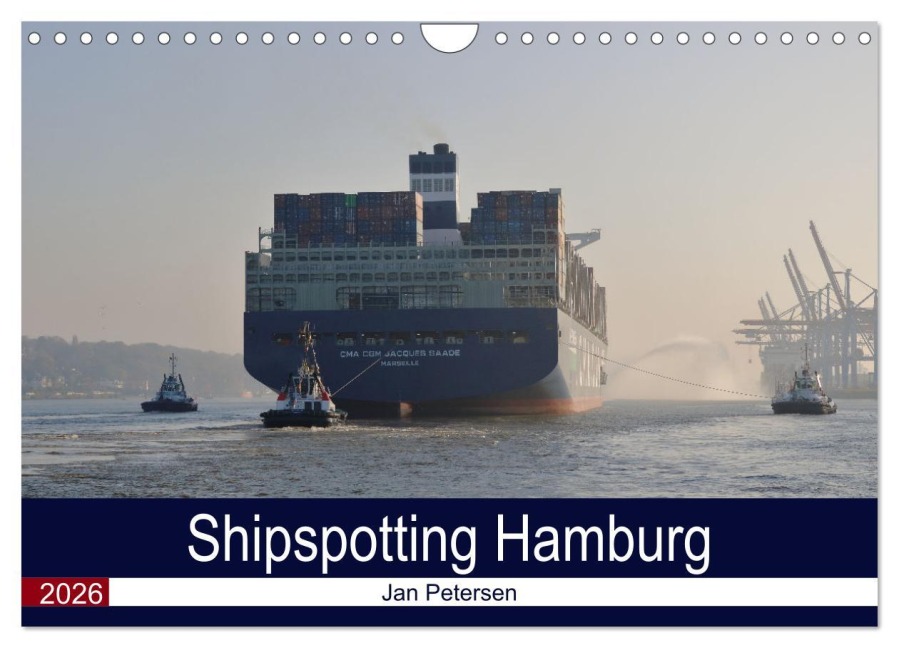 Shipspotting Hamburg (Wandkalender 2026 DIN A4 quer), CALVENDO Monatskalender - Jan Petersen