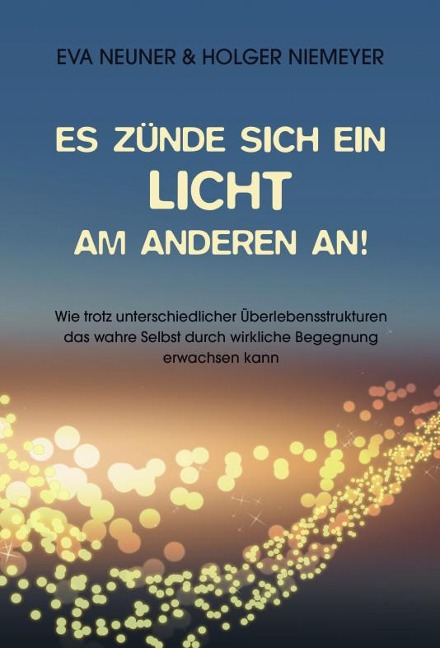 Es zünde sich ein Licht am anderen an! - Holger Niemeyer, Eva Neuner