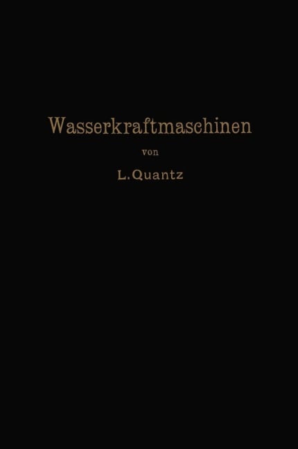 Wasserkraftmaschinen - Ludwig Quantz