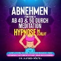 Cover-Bild zum Titel 'Abnehmen für Frauen ab 40 & 50 durch Meditation / Hypnose im Schlaf' von 'Alfred Pöltel'