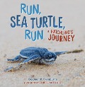 Run, Sea Turtle, Run - Stephen R Swinburne