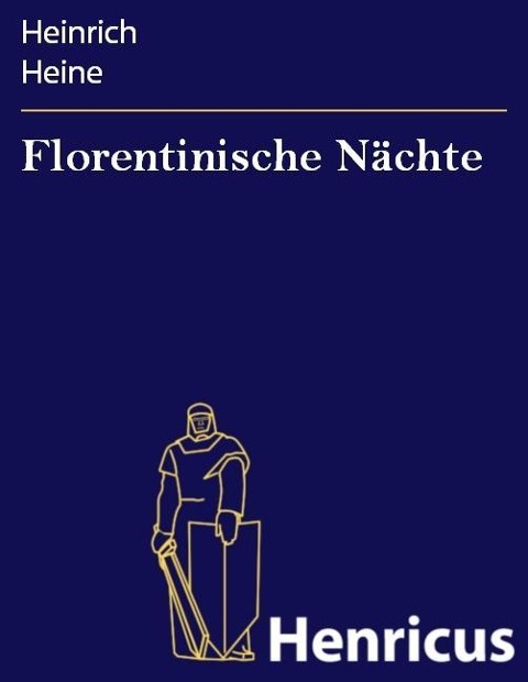 Florentinische Nächte - Heinrich Heine