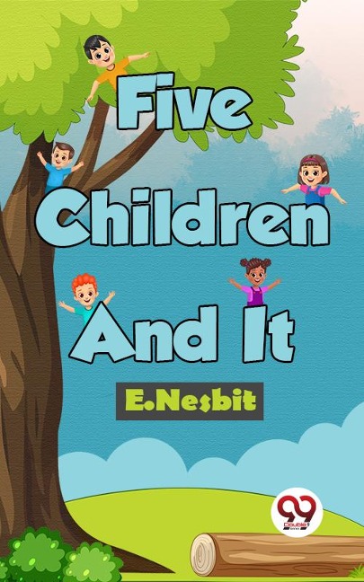 Five Children And It - E. Nesbit