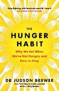 The Hunger Habit - Judson Brewer