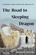 Cover-Bild zum Titel 'The Road to Sleeping Dragon' von 'Michael Meyer'