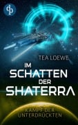 Im Schatten der Shaterra - Tea Loewe