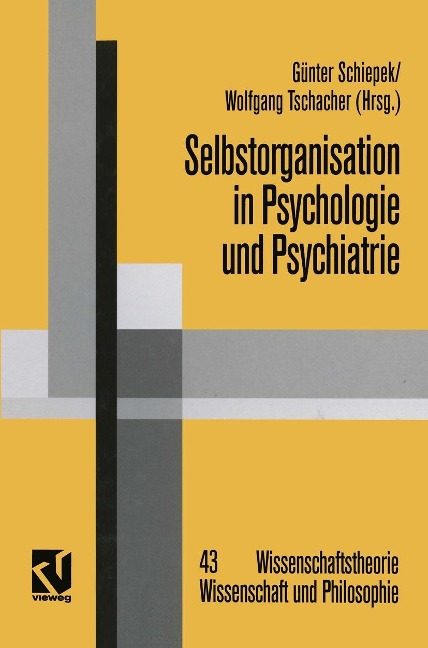 Selbstorganisation in Psychologie und Psychiatrie - Günter Schiepek