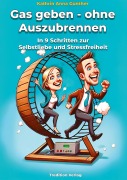 Cover-Bild zum Titel 'Gas geben - ohne Auszubrennen' von 'Kathrin Anna Günther'