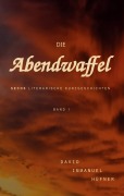 Cover-Bild zum Titel 'Die Abendwaffel' von 'David Immanuel Hüfner'