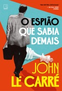 Cover-Bild zum Titel 'O espião que sabia demais' von 'John Le Carré'
