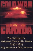 Cover-Bild zum Titel 'Cold War Canada' von 'Gary Marcuse, Reginald Whitaker'
