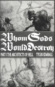 Cover-Bild zum Titel 'Whom Gods Would Destroy, Part I' von 'Tyler Kimball'