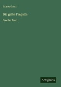 Cover-Bild zum Titel 'Die gelbe Fregatte' von 'James Grant'