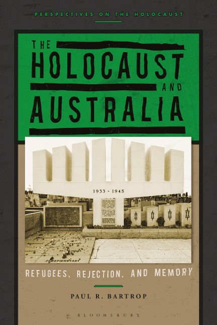 The Holocaust and Australia - Paul R. Bartrop
