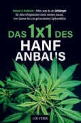 Cover-Bild zum Titel 'Das 1x1 des Hanfanbaus - Indoor & Outdoor' von 'Leo Verde'