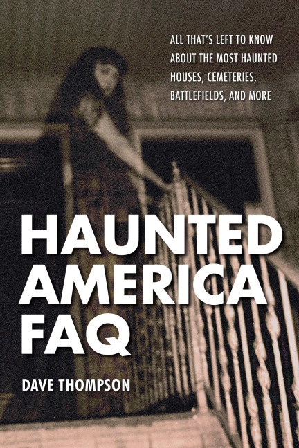 Haunted America FAQ - Dave Thompson
