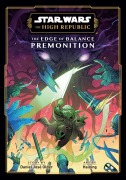 Cover-Bild zum Titel 'Star Wars: The High Republic: The Edge of Balance--Premonition' von 'Daniel José Older'