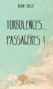 Cover-Bild zum Titel 'Turbulences...passagères !' von 'Nadine Burger'