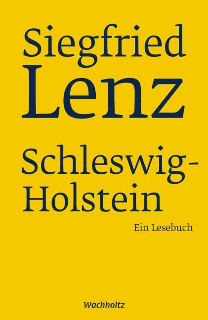 Siegfried Lenz. Schleswig-Holstein. - Siegfried Lenz