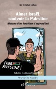 Cover-Bild zum Titel 'Aimer Israël, soutenir la Palestine' von 'Bertrand Bloch, Nir Avishai Cohen'