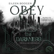 Cover-Bild zum Titel 'Obey the darkness' von 'Eileen Boogen'