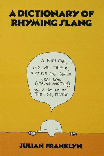 A Dictionary of Rhyming Slang - 