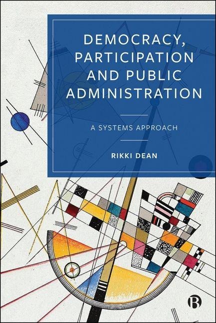 Democracy, Participation and Public Administration - Rikki Dean