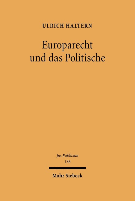 Europarecht und das Politische - Ulrich Haltern