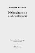 Cover-Bild zum Titel 'Die Inkulturation des Christentums' von 'Bernhard Heininger'