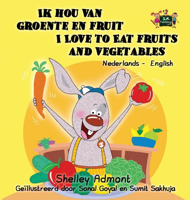 Ik hou van groente en fruit I Love to Eat Fruits and Vegetables - Shelley Admont, Kidkiddos Books