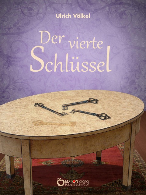 Der vierte Schlüssel - Ulrich Völkel