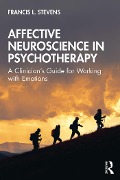 Cover-Bild zum Titel 'Affective Neuroscience in Psychotherapy' von 'Francis Stevens'