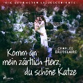Cover-Bild zum Titel 'Komm an mein zärtlich Herz, du schöne Katze. Die schönsten Liebesgedichte' von 'Charles Baudelaire'