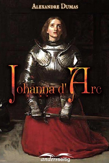 Johanna d' Arc - Alexandre Dumas